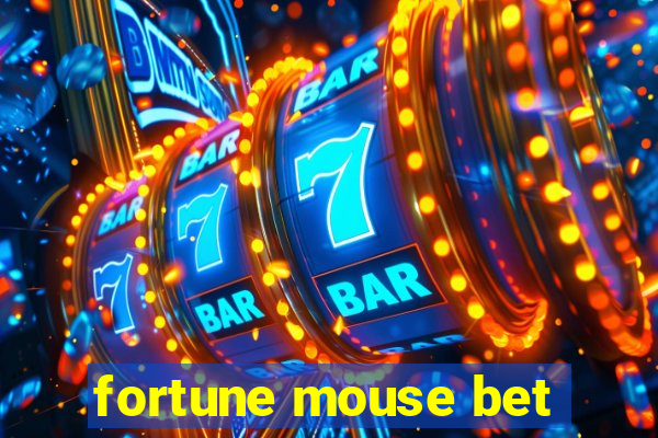 fortune mouse bet