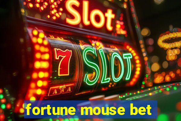 fortune mouse bet