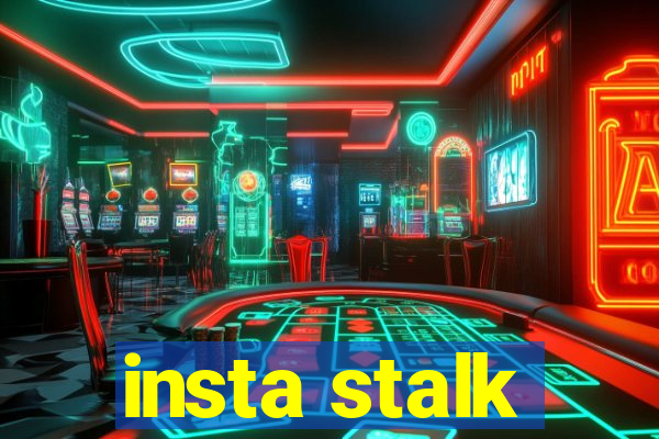 insta stalk