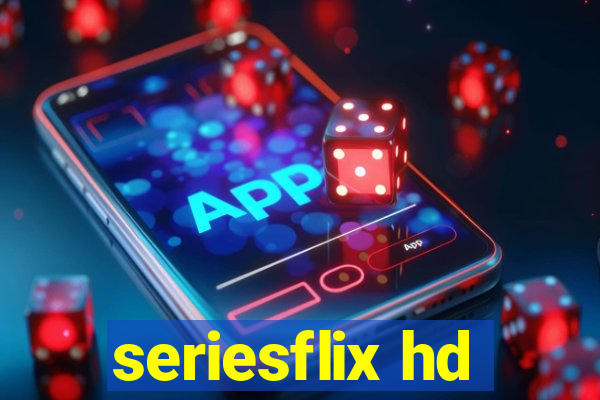 seriesflix hd