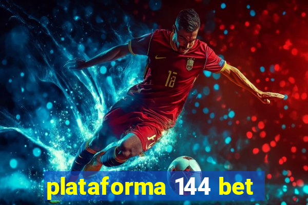 plataforma 144 bet