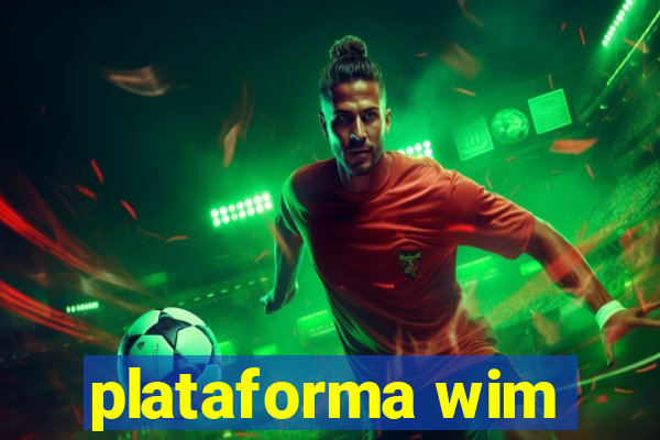 plataforma wim