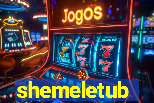 shemeletub