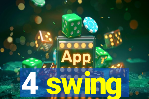 4 swing