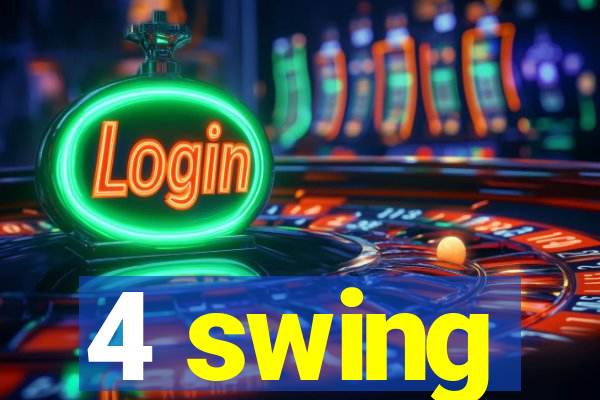 4 swing