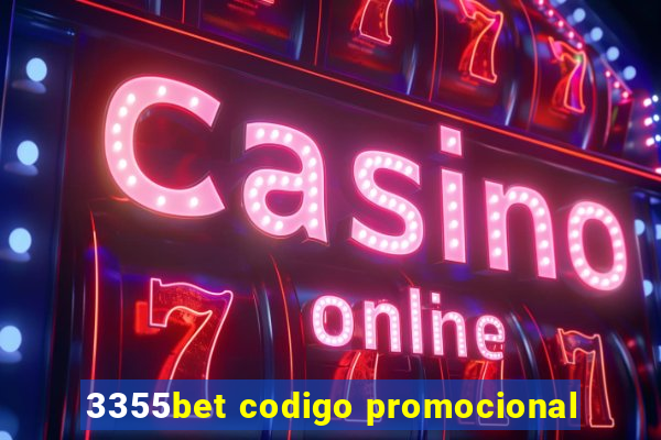 3355bet codigo promocional