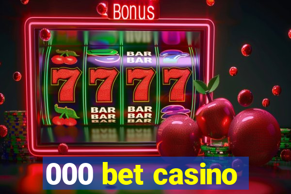 000 bet casino