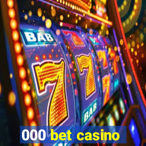 000 bet casino