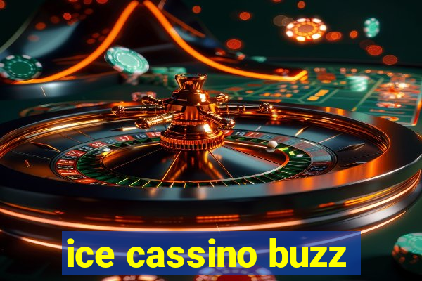 ice cassino buzz