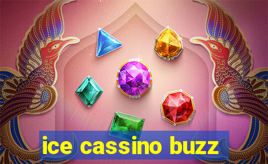 ice cassino buzz