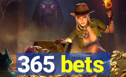 365 bets