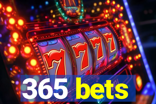 365 bets