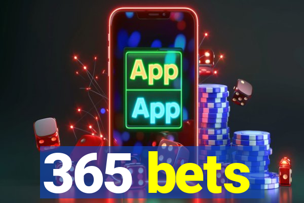 365 bets