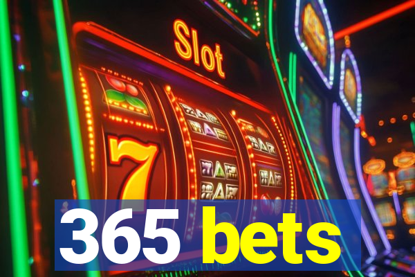 365 bets