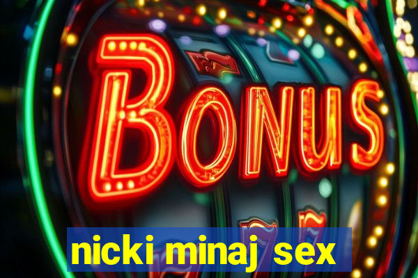 nicki minaj sex