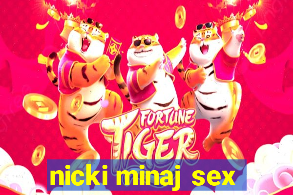 nicki minaj sex