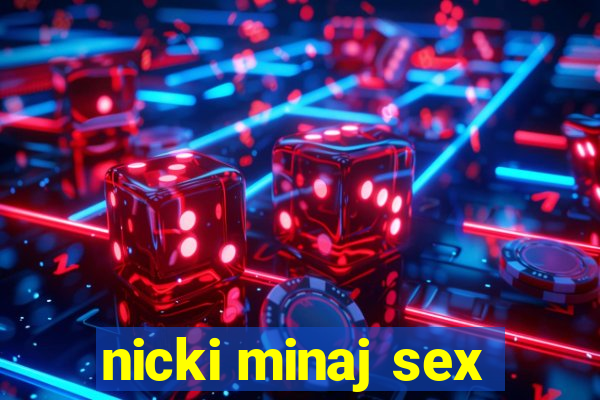 nicki minaj sex