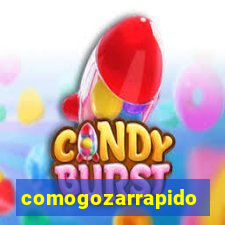 comogozarrapido