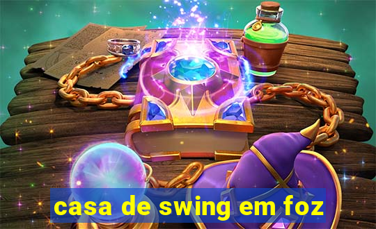 casa de swing em foz