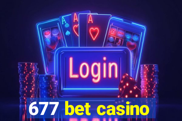 677 bet casino