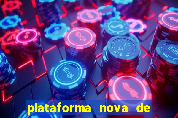 plataforma nova de jogo pagando