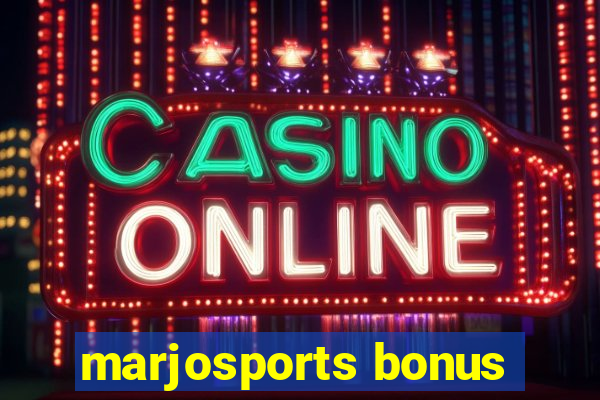 marjosports bonus