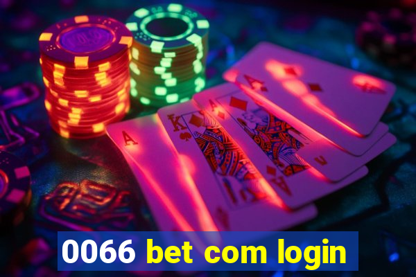 0066 bet com login