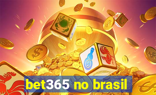 bet365 no brasil