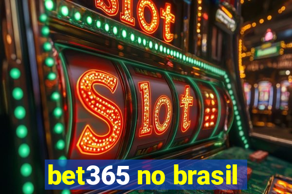 bet365 no brasil