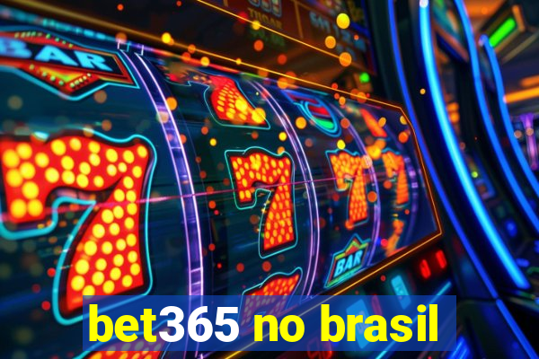 bet365 no brasil