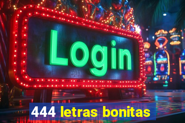 444 letras bonitas