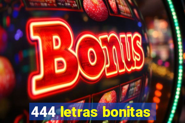 444 letras bonitas