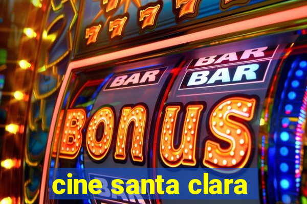 cine santa clara