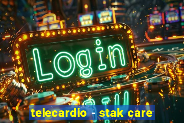 telecardio - stak care