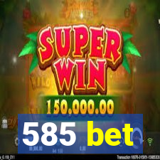 585 bet