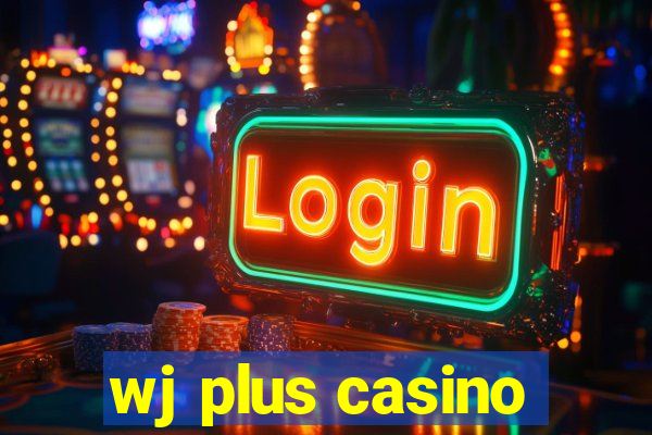 wj plus casino