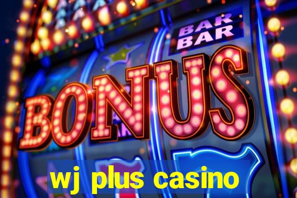 wj plus casino