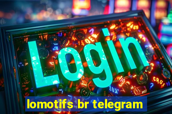 lomotifs br telegram