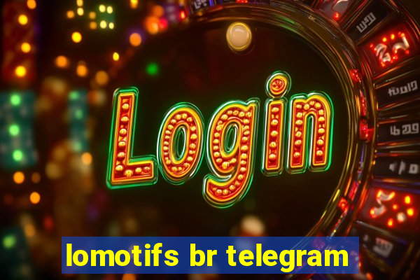 lomotifs br telegram