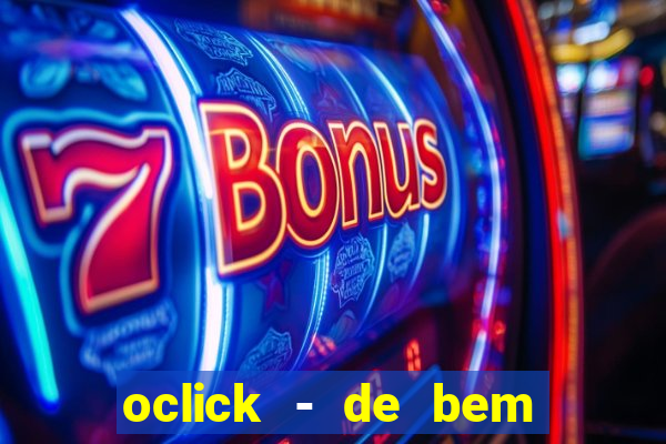 oclick - de bem com a vida resultado do jogo do bicho