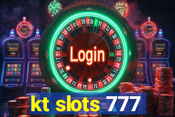 kt slots 777