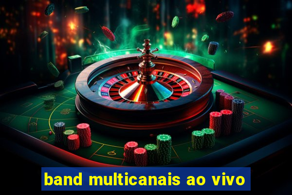 band multicanais ao vivo