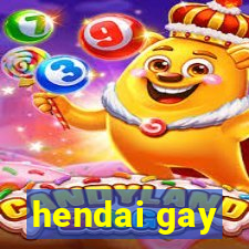 hendai gay