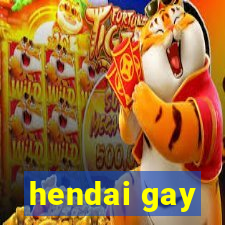 hendai gay