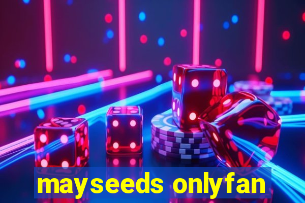 mayseeds onlyfan