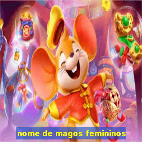 nome de magos femininos