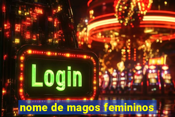 nome de magos femininos