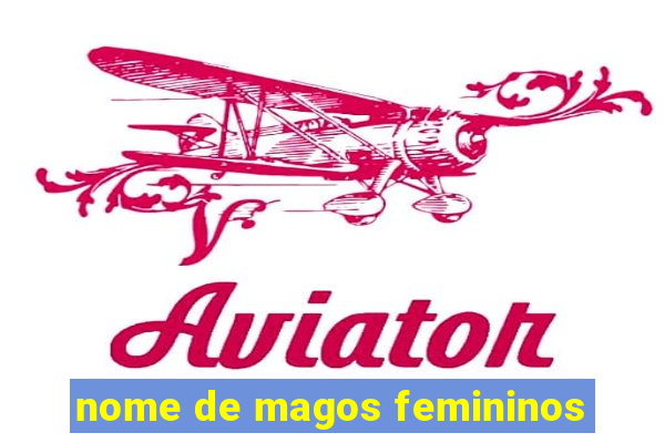 nome de magos femininos