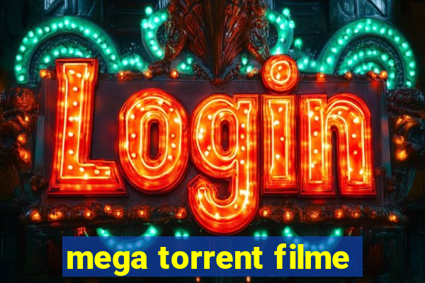 mega torrent filme