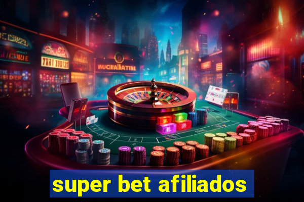 super bet afiliados